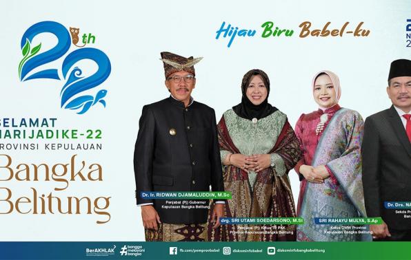 SELAMAT HARI JADI KE 22 PROVINSI KEPULAUAN BANGKA BELITUNG 