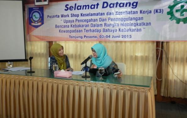 Workshop Kesehatan Keselamatan Kerja (K3) Dalam Upaya Pencegahan dan Penanggulangan Bencana Kebakaran Dalam Rangka Meningkatkan Kewaspadaan Terhadap Kebakaran