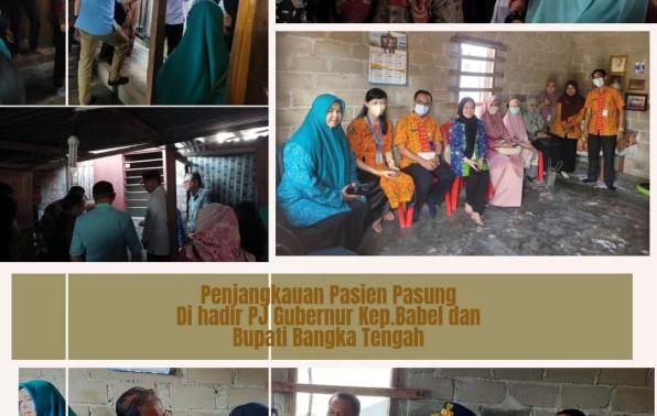 PENJANGKAUAN PASUNG DIHADIRI OLEH Pj. GUBERNUR KEPULAUAN BANGKA BELITUNG