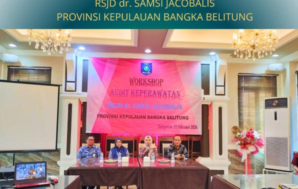 WORKSHOP AUDIT KEPERAWATAN RSJD dr SAMSI JACOBALIS